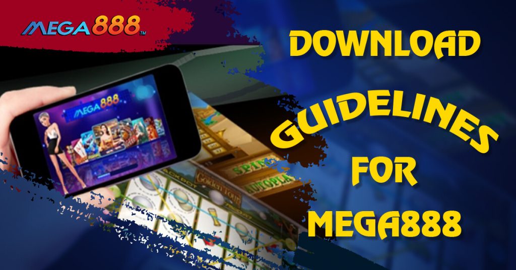 Download Guidelines For Mega888