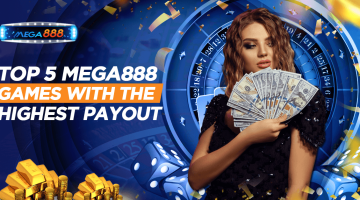 Top-5 Mega888 Games With The Highest Payout